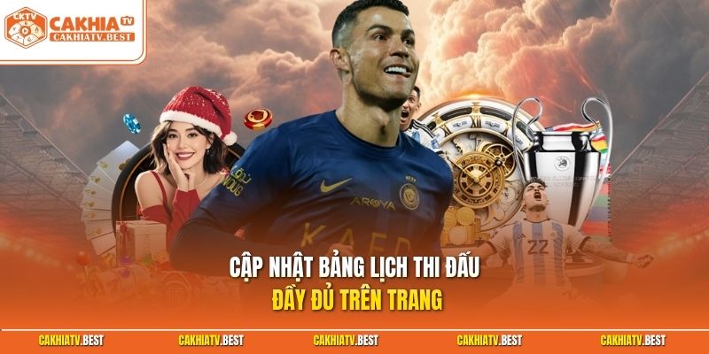 Cập nhật bảng lịch thi đấu đầy đủ trên trang