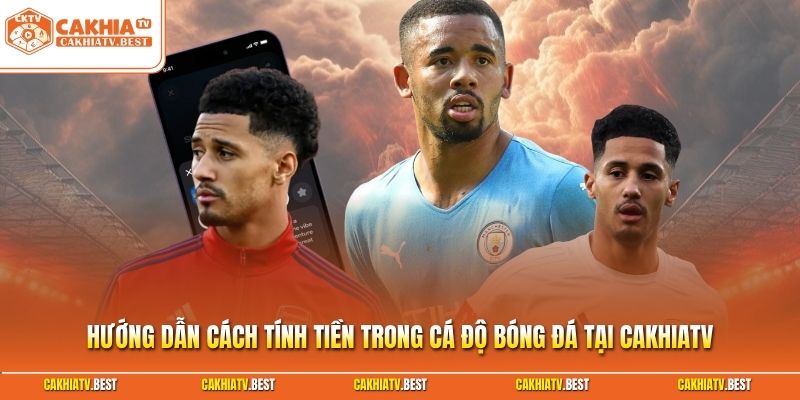 Cách tính tiền trong cá độ bóng đá