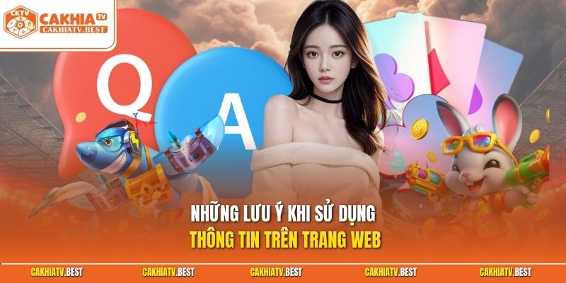 Những lưu ý khi sử dụng thông tin trên trang web