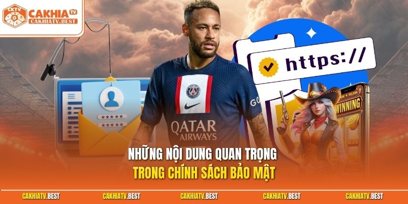 Những nội dung quan trọng trong chính sách bảo mật