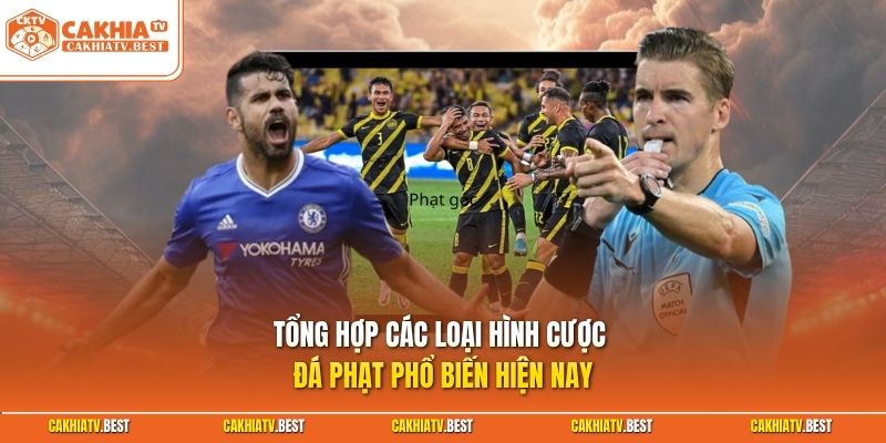 Tổng hợp các loại hình cược đá phạt phổ biến hiện nay
