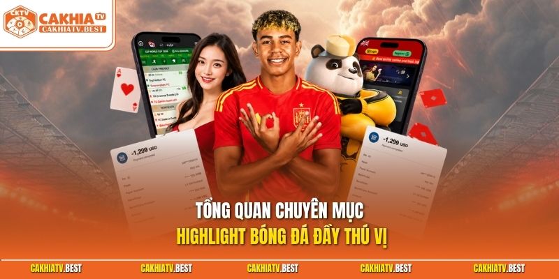 Tổng quan chuyên mục highlight bóng đá đầy thú vị